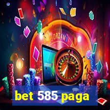 bet 585 paga